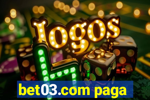 bet03.com paga